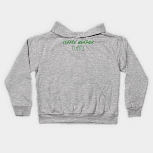 Coffee Weather St Patrick's Quote Clover Kids Hoodie